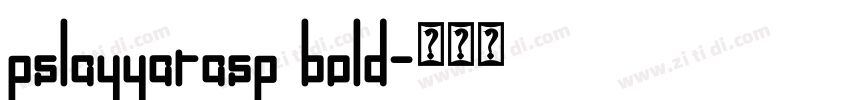 pslayyarasp bold字体转换